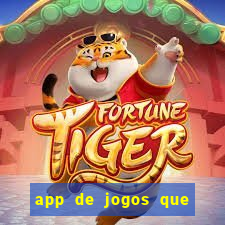 app de jogos que realmente pagam dinheiro